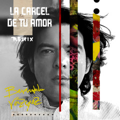 La Cárcel De Tu Amor (Remix)