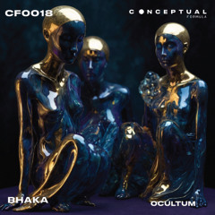 PREMIERE: Bhaka - Ocultum [CF0018]