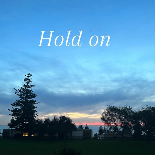 Hold On