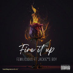 Fire it up (feat. Jackie's Boy)