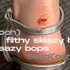Filthy Sleazy Bops