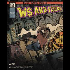 Aide (WilliamShptr x Yonn Edit)