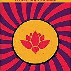 Download Book From Bonham To Buddha And Back: The Slow Enlightenment Of The Hard Rock Drummer By  C