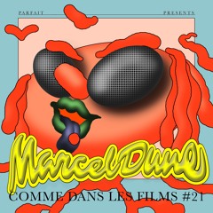 COMME DANS LES FILMS #21 : MARCELDUNE