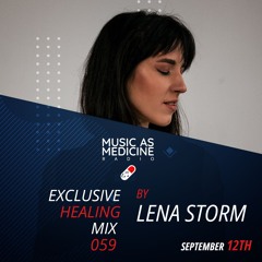 MUSIC as MEDICINE 059 Guestmix LENA STORM