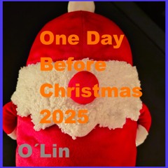 One Day Before Christmas 2025