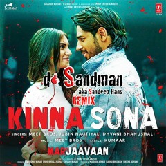 Kinna Sona (dj Sandman Remix) | Marjaavaan | Jubin Nautiyal | Dhvani Bhanushali