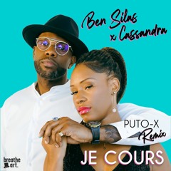 Ben Silas x Cassandra - JE COURS Puto-X Remix