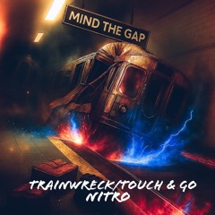 Train Wreck/Touch & Go