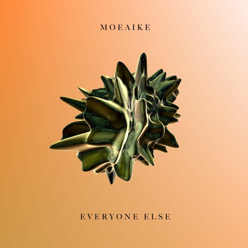 Moeaike - Everyone Else (Original Mix)