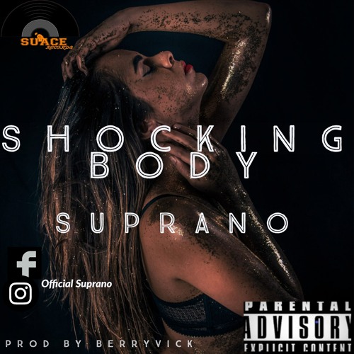 Stream Shocking Body by Suprano Listen online for free on SoundCloud