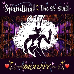 [Spamtina!: The Go-Girl!] ❤️✨꧁༺ 𝓑𝓔𝓐𝓤𝓣𝓨 ༻꧂✨❤️