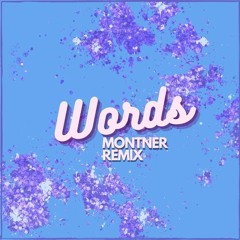 Words - Montner Remix