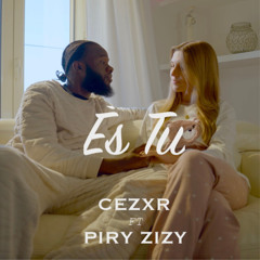 És Tu -Piry Zizy & Cezxr -Prod.PlanoB