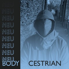 NEU/BODY RADIO 21: CESTRIAN