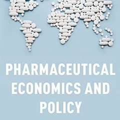 [READ] [KINDLE PDF EBOOK EPUB] Pharmaceutical Economics and Policy: Perspectives, Promises, and Prob