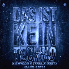 Rebelion - Das Ist Kein Techno [Kienyooo x Tegula EDIT] [2K24 REFIX] [FREE DL]