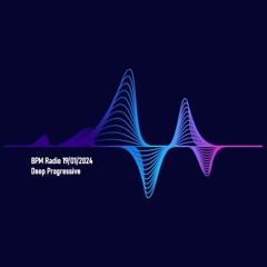 BPM Radio 19/01/2024 - Deep Progressive