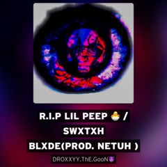 R I P Lil Peep 🐣 / SWXTXH BLXDE (Prod. @NetuH )