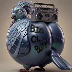 Big Ol Butt