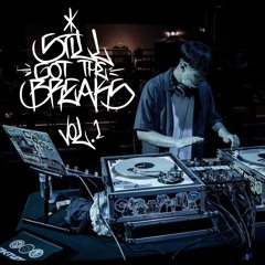 Still Got The Breaks Mixtape Vol.1
