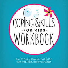 FREE KINDLE 💕 Coping Skills for Kids Workbook: Over 75 Coping Strategies to Help Kid
