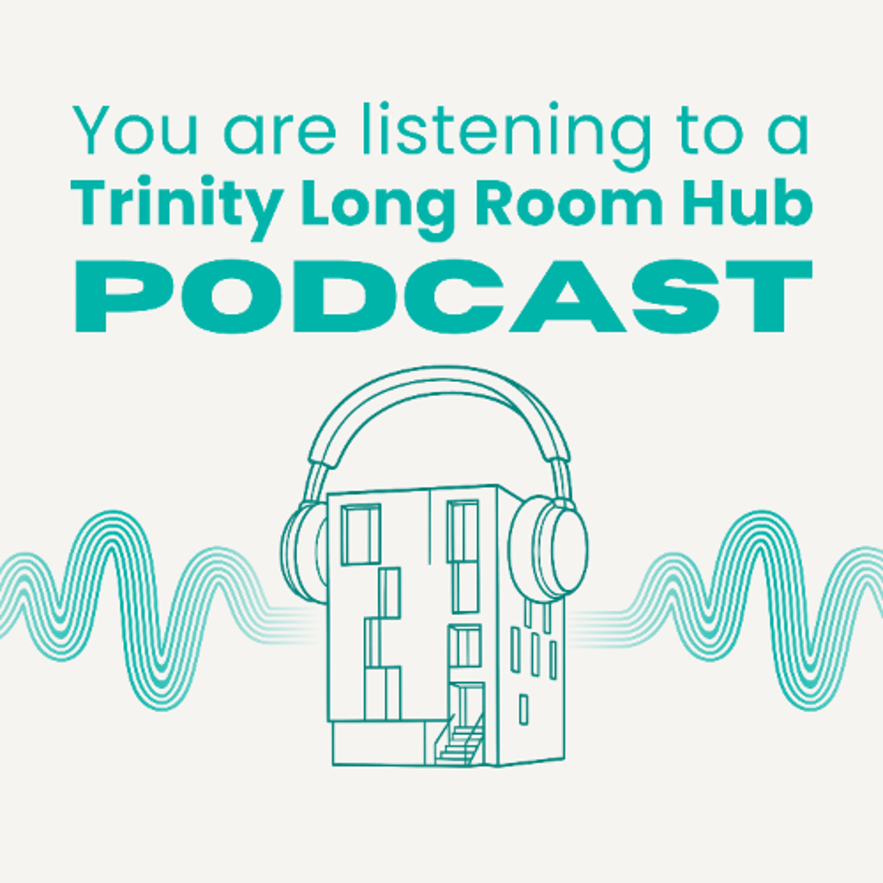 Trinity Long Room Hub Podcasts