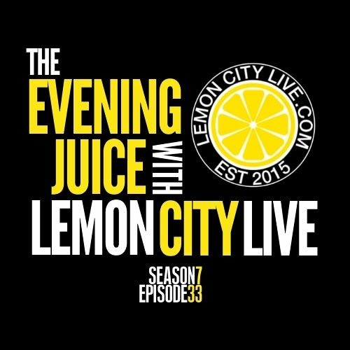 The Evening Juice With Lemon City Live | Season 7 | Episode 33