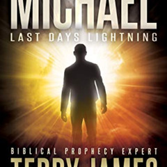 [Read] PDF 💜 Michael: Last Days Lightning (Revelations Book 2) by  Terry James KINDL