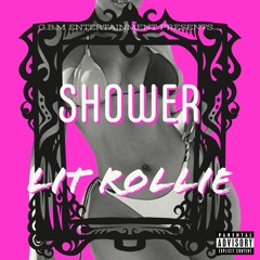 Lit Rollie - Shower