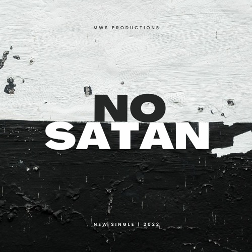 No Satan (feat. The Preacha) [Prod. MWS] (slowed + reverb)