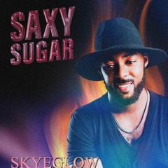 SAXY SUGAR - SKYEGLOW