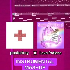 poster boy x love potions (full instrumental ver.)(cred. danny bedetti)