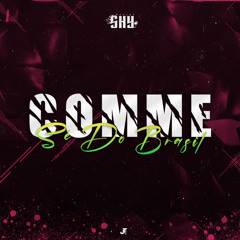 Dj Shy - Comme Sé Do Brasil #glisser