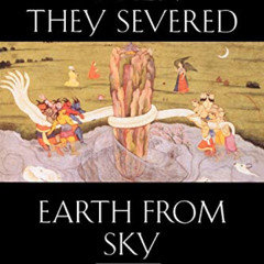 free EPUB ✅ When They Severed Earth from Sky: How the Human Mind Shapes Myth by  Eliz