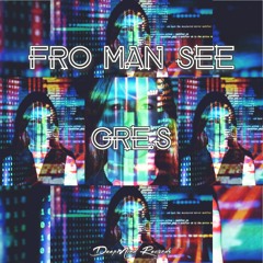 Gre.S - Fro Man See (Original Mix)