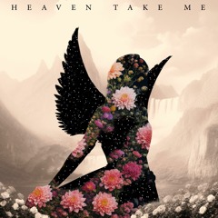 Heaven Take Me