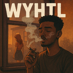 WYHTL (prod. drakego x satvrn x westsidegio)