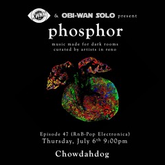 phosphor, ep. 47: Chowdahdog