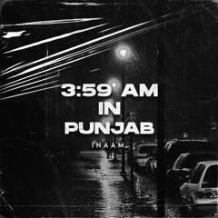 3:59AM IN PUNJAB - INAAM (OFFICIAL AUDIO)