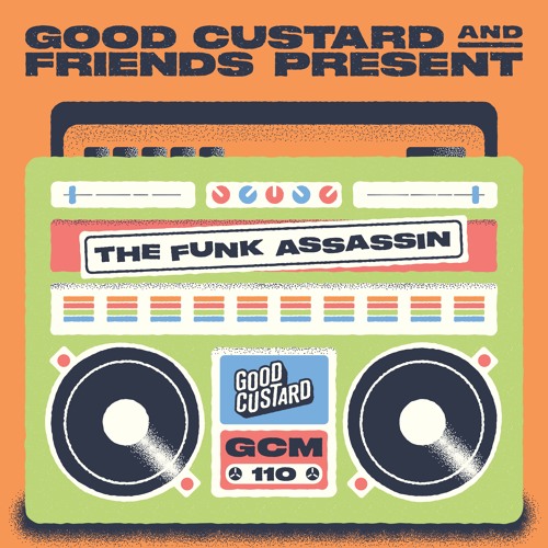Good Custard Mixtape 110: The Funk Assassin