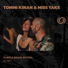 TOMMI KINAN & MISS TAKE | Purple Brain Invites | 08/02/2025