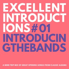 Excellent Introductions (Introducing The Bands)