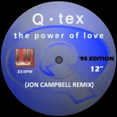 Q Tex - Power of Love (Jon Campbell Remix)