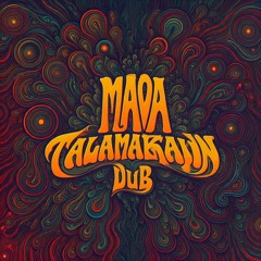 MAOA - Taklamakan Dub