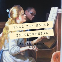 Michael Jackson's "Heal the World" (Instrumental by DJ Z)