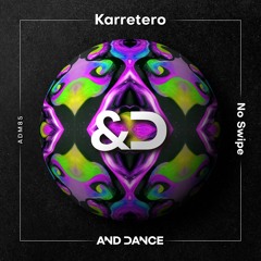Karretero - No Swipe (Original Mix)