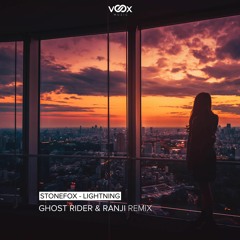 Stonefox - Lightning (Ranji & Ghost Rider &  Remix) Extended OUT NOW !