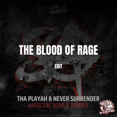 Tha Playah & Never Surrender - Hardcore Door Je Donder (The Blood Of Rage Edit)
