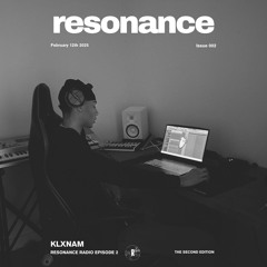klxnam - Resonance Radio Episode 2